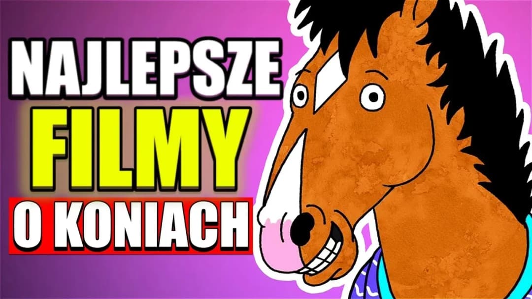 Najlepsze filmy o koniach po polsku, które musisz zobaczyć